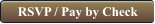 RSVP / Pay by Check