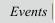 Events